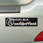 Atheïsten doen het zonder toezicht Bumpersticker (Op auto)