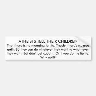 ATHEISTEN VERTELLEN HUN KINDEREN BUMPERSTICKER