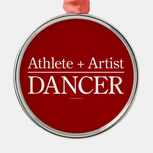 Athlete + Artist = Dancer Metal Ornament (Voorkant)
