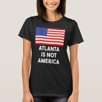 Atlanta is niet Amerika VS 4th van juli T-shirt