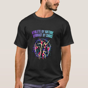 Atleet van nature Gymnast door keuze Grappige kuns T-shirt