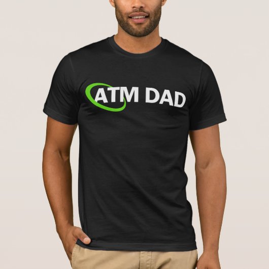 atm dad t-shirt (Voorkant)