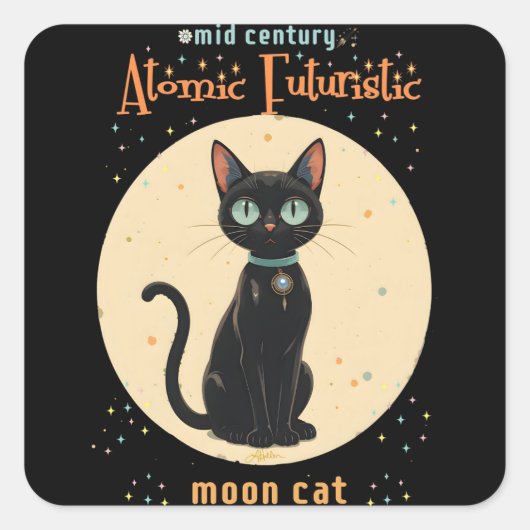 Atomic Futuristic Black Cat Moon met tekst Vierkante Sticker (Voorkant)