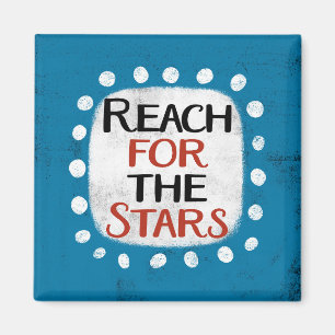 Atteindre Pour Les Étoiles Refrigerator Magnet