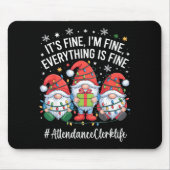 Attendance Clerk Gnome Everything Is Fine Funny Ch Muismat (Voorkant)