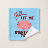 Attends, Laisse-Moi Repenser Cela (Gant de toilette)