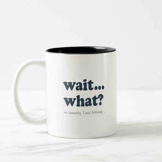 Attente… ce qui ? Tasse (Gauche)