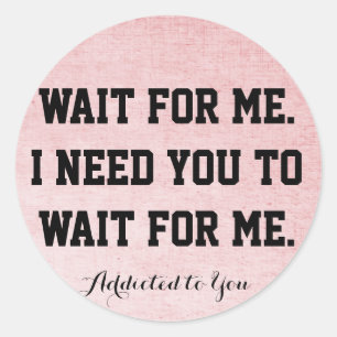 Attente moi autocollant