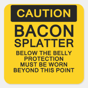 Attentie Bacon Splatter Vierkante Sticker