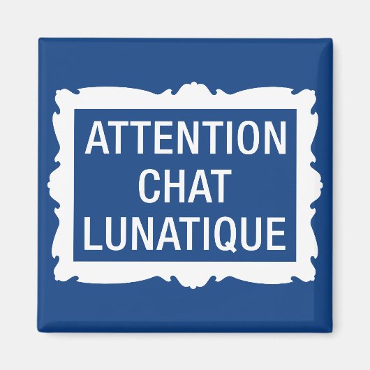 Attentie Chat Lunatique Magneet (Voorkant)