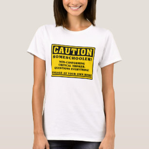 Attentie Homeschoolers Non-Conforming Funny Studen T-shirt