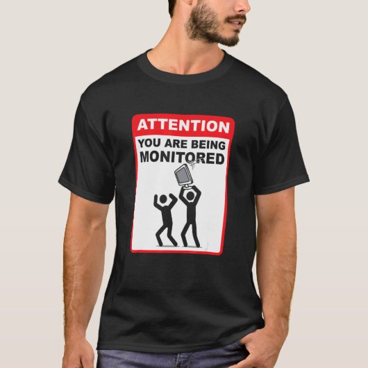 Attentie U Wordt Gecontroleerd Programmeren Coder T-shirt (Voorkant)