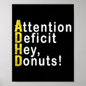 Attention Deficit Hey Donuts Funny Gift Tee Adhd M Poster (Voorkant)