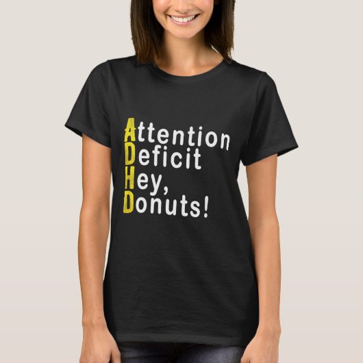 Attention Deficit Hey Donuts Funny Gift Tee Adhd M T-shirt (Voorkant)