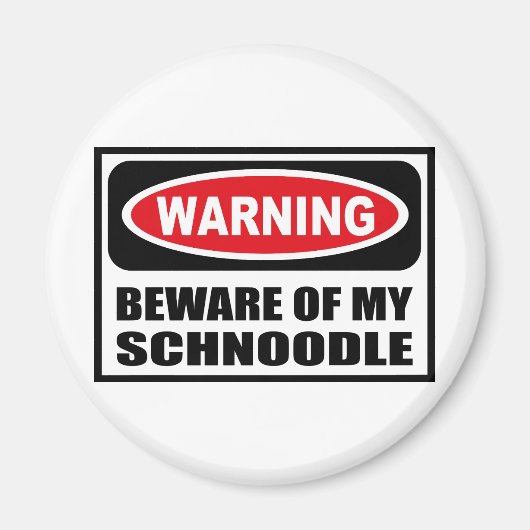 ATTENTION MÉFIEZ DE MON Aimant SCHNOODLE (Devant)