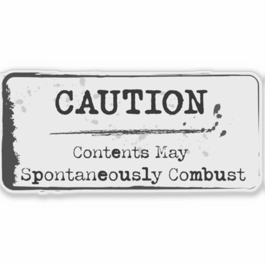 Attention : Peut Combattez Spontanément Sticker (Devant)
