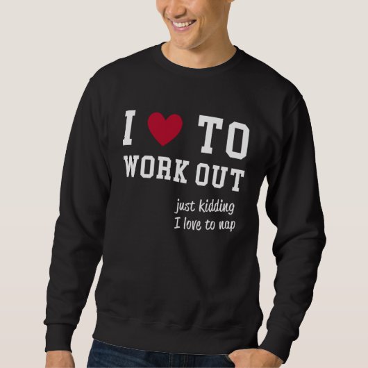 ATTITUDE I Love To Workout lazy training Trui (Voorkant)