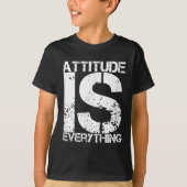 Attitude Is Everything - Insrational Quote Gift - T-shirt (Voorkant)