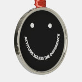 Attitude Makes The Difference Motivational Saying  Metalen Ornament (Rechts)