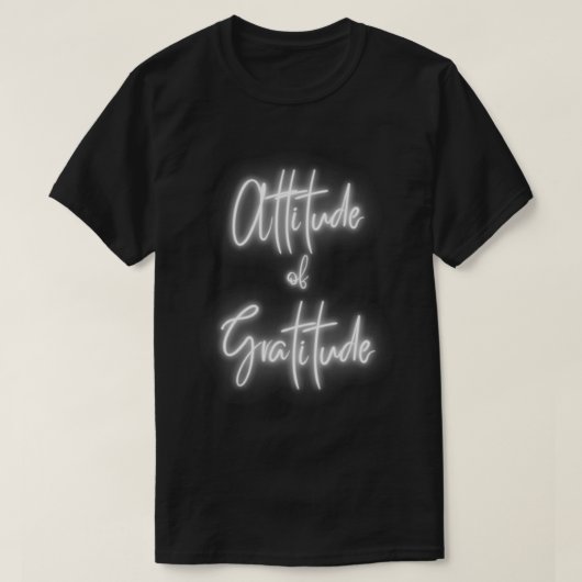 Attitude of Gratitude Motivational and inspiration T-shirt (Design voorkant)