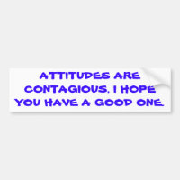 Attitudes zijn besmettelijk.