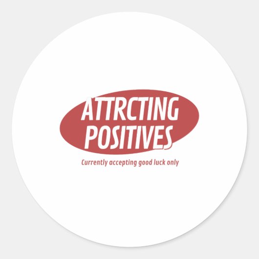 Attracting Positives Good Luck Only Typography Des Ronde Sticker (Voorkant)