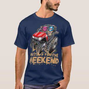 ATV Off Road Side by Side Wating for the T-shirt