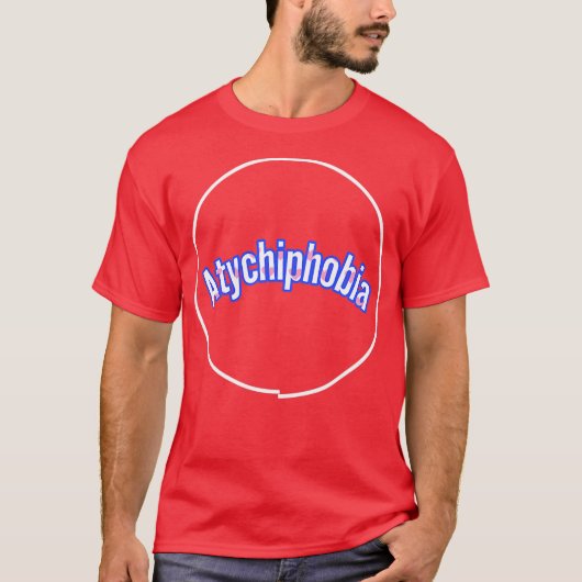 Atychiphobia T-shirt (Voorkant)
