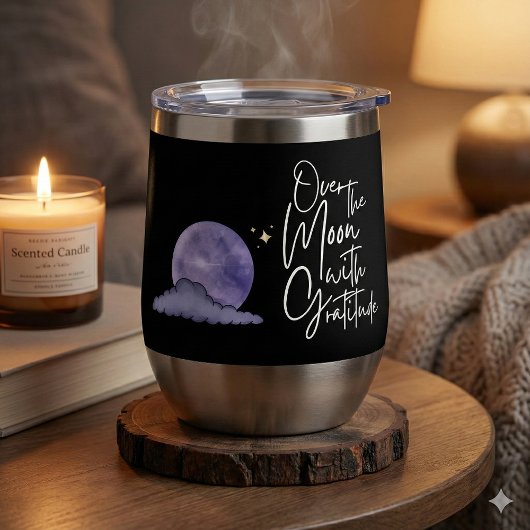Au-Dessus De La Lune Avec Gratitude Tumbler