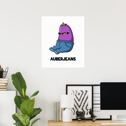 Auberjeans Funny Veggie Eggplant Pun Poster (Thuiskantoor)