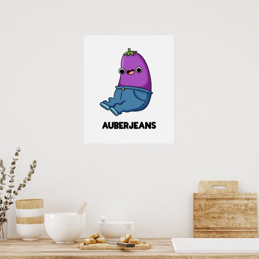 Auberjeans Funny Veggie Eggplant Pun Poster (Keuken)