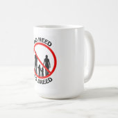 Aucun besoin de multiplier la tasse (Devant droit)