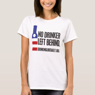Aucun buveur laissé le T-shirt des femmes