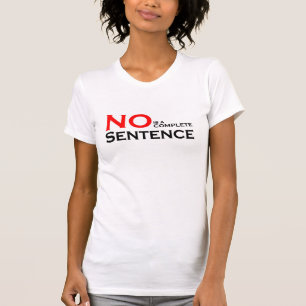 AUCUN est un T-shirt complet de phrase