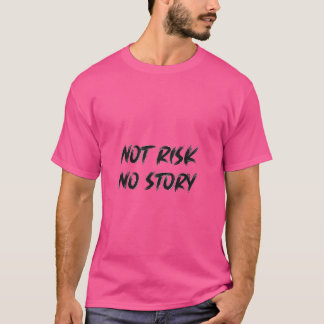 aucun risque aucune histoire t-shirt citations mot