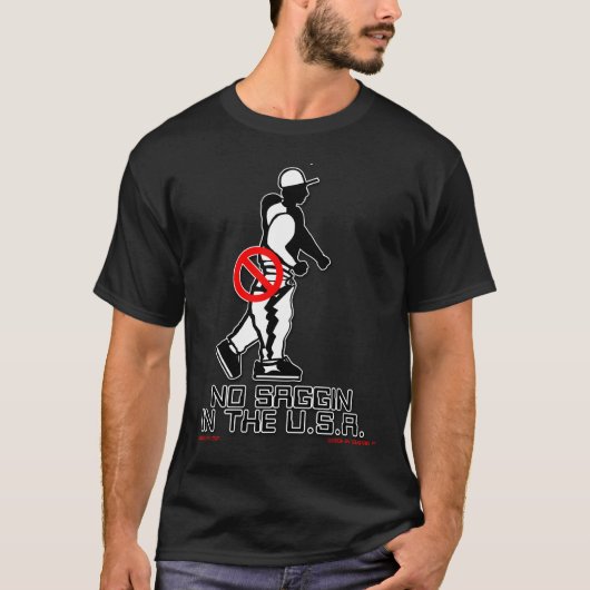 "Aucun Saggin aux Etats-Unis. " T-shirt officiel - (Devant)
