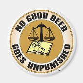 aucune bonne action ne reste impuni aimant (Devant)