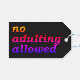 Aucune étiquette de cadeau permise par Adulting