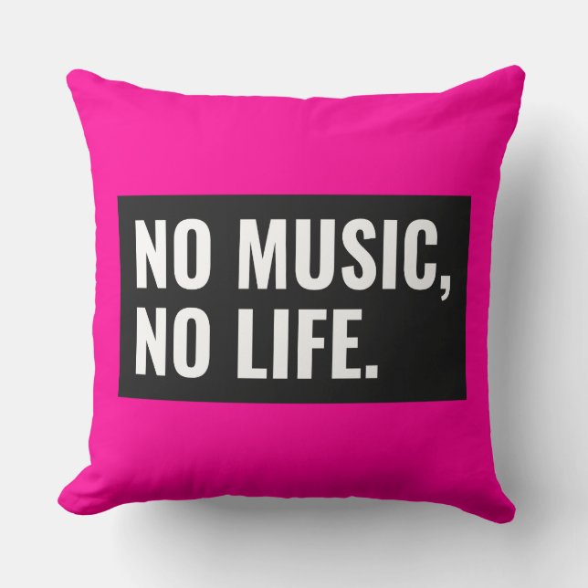 Aucune musique, aucune vie Coussin décoratif – Sty (Recto)