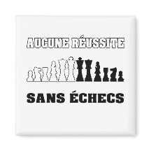 AUCUNE RÉUSSITE SANS ÉCHECS