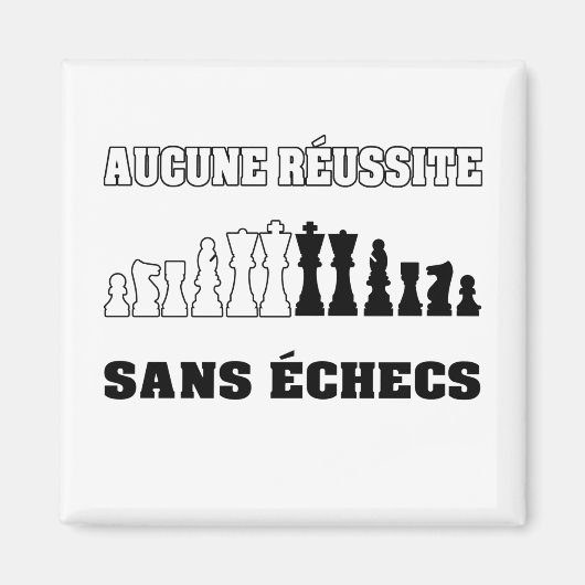 AUCUNE RÉUSSITE SANS ÉCHECS MAGNEET (Voorkant)