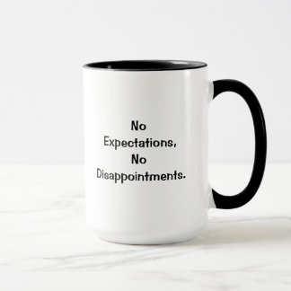 Aucunes attentes, aucune tasse de déceptions