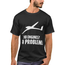 "Aucuns moteurs ? Aucun problème !" T-shirt