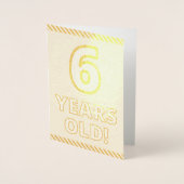 Audacieuse, Huile d'or "6 ans !" Carte d'anniversa (Devant)