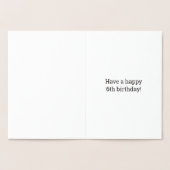 Audacieuse, Huile d'or "6 ans !" Carte d'anniversa (Intérieur)