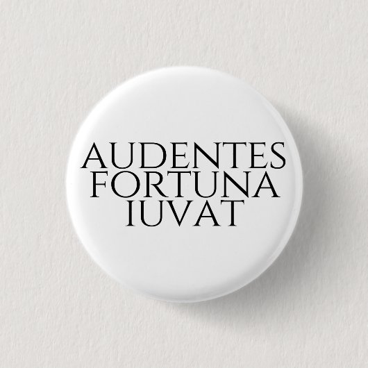 Audentes Fortuna Iuvat Ronde Button 3,2 Cm (Voorkant)