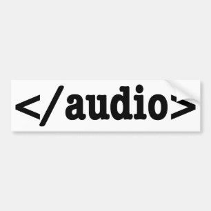 Audio HTML5 Code beëindigen Bumpersticker