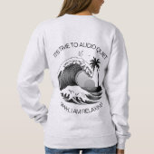 Audio Riot Time to Audio Quiet Sweatshirt Women (Dos)