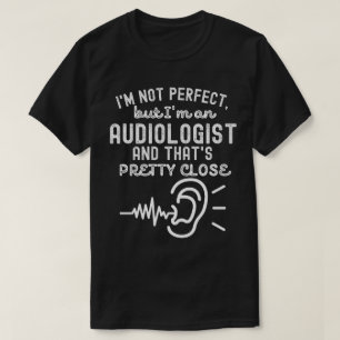 Audiologie Citaten5, Audiologie Spreuken T-shirt
