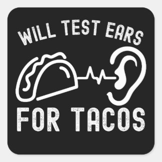 Audiologie citaten, zal oren testen voor taco's vierkante sticker